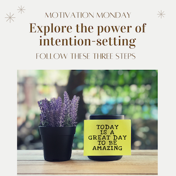 Motivation Monday: The Power of Intention Setting